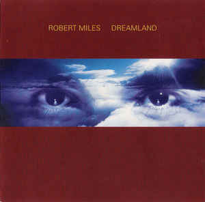 Robert Miles Dreamland
