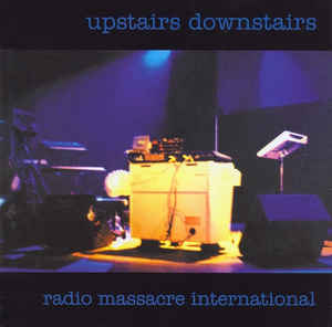 radio-massacre-international-upstairs-downstairs