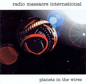 Radio Massacre International Planets in the Wires