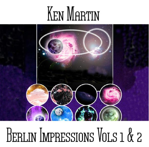 Ken Martin - Berlin Impressions Volume 1 & 2 - Web
