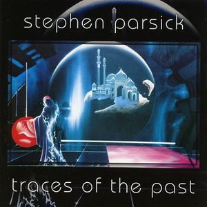 Stephen Parsick Traces of the Past