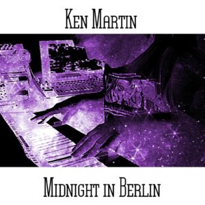 Ken Martin - Midnight In Berlin - Web