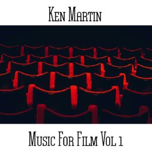 Ken Martin - Music For Film Vol 1 - Web