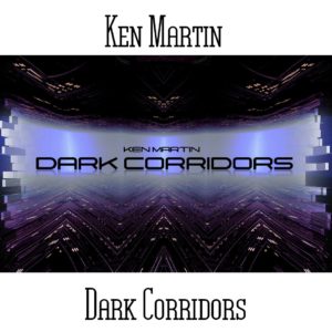 Ken Martin - Dark Corridors - Web
