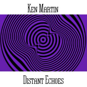 Ken Martin - Distant Echoes - Web