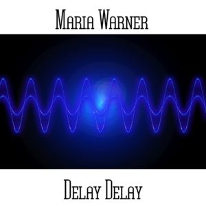 Maria Warner - Delay Delay - Web