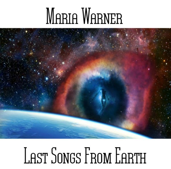 Maria Warner - Last Songs From Earth - Web