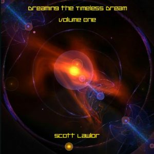 Scott Lawlor - Dreaming The Timeless