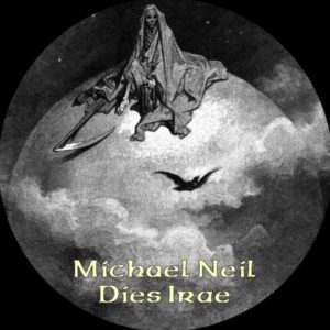 Michael Neil - Dies Irae (Remastered) - Michael Neil - Dies Irae Disc