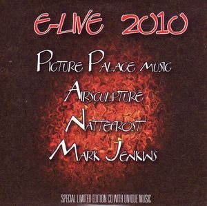 Various (Unique Tracks by AirSculpture / Picture Palace Music Nattefrost and Mark Jenkins) E-Live 2010 (Limited Edition)