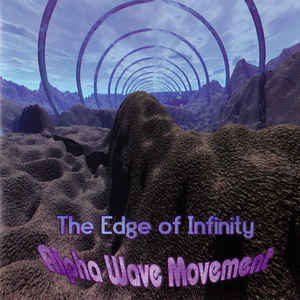 Alpha Wave Movement / The Edge of Infinity