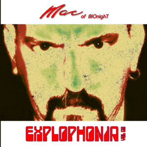 Mac of Bionight / Explophonia Vol 2