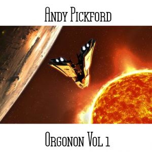 Andy Pickford / Orgonon Vol 1