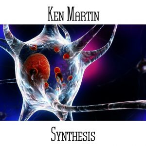 Ken Martin / Synthesis
