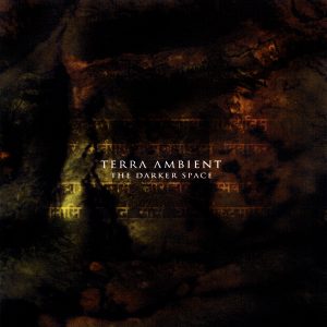 Terra Ambient / The Darker Space (Very Rare but even though it has the booklet there is no back tray card)
