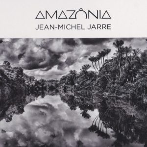 Jean Michel Jarre / Amazonia