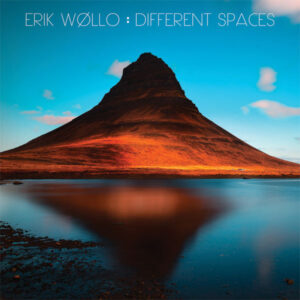 Erik Wollo / Different Spaces (DCD)