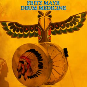 Fritz Mayr / Drum Medicine (A Synth Music Distribution Title)
