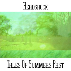 Headshock (aka Paul Nagle and Tim Rafferty) / Summers Past