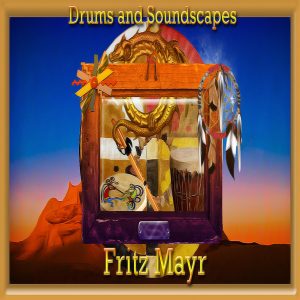 Fritz Mayr / Drums & Soundscapes (A Synth Music Distribution Title)