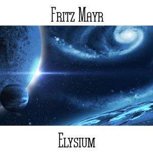 Fritz Mayr / Elysium