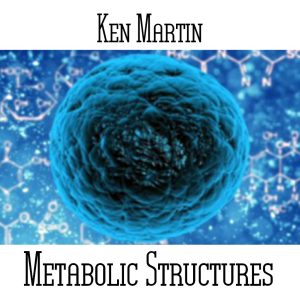Ken Martin / Metabolic Structures