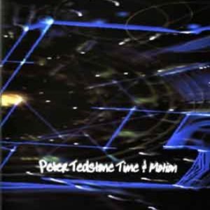 Peter Tedstone / Time and Motion