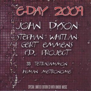 Various (Previously Unreleased Music by John Dyson (3 Tracks), Gert Emmens, Stephan Whitlan, FD Project etc) / E-Day 2009 (Limited Edition)