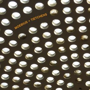 Moebius + Tietchens / Moebius + Tietchens