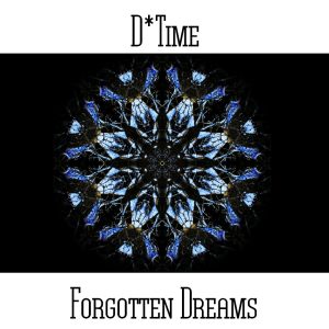 D*Time / Forgotten Dreams