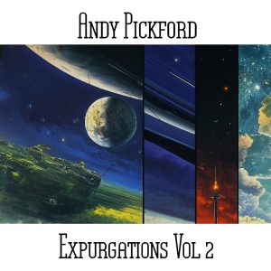 Andy Pickford / Expurgations Vol 2