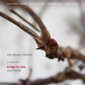 Bridge To Imla and Friends (aka Michael Bruckner / Hans Dieter Schmidt / Ralph Baumgartl / Volker Lankow) / One January Evening (DCDR)