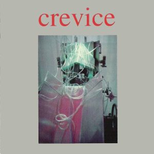 Crevice / Think Of Pleasant Things