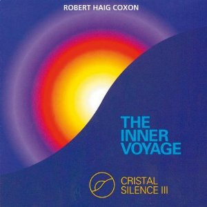 Robert Haig Coxon / The Inner Voyage - Cristal Silence III