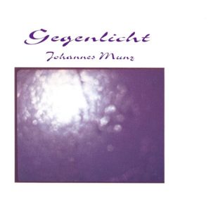 Johannes Munz / Gegenlicht