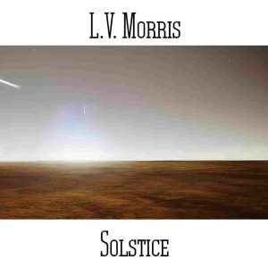 L.V. Morris / Solstice