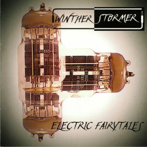 WintherStormer / Electric Fairytales (Hard To Find)
