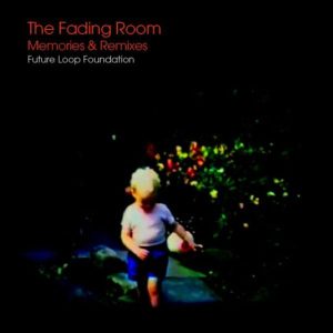 Future Loop Foundation / The Fading Room (DCD)