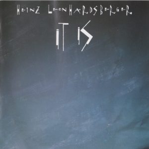 Heinz Leonhardsberger / It Is