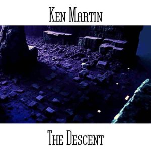 Ken Martin / The Descent