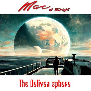 Mac Of Bionight / The Delivan Sphere