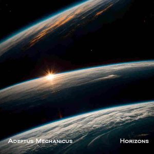 Adeptus Mechanicus / Horizons (A Synth Music Distribution Title)