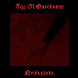 Age Of Ouroboros / Neologism