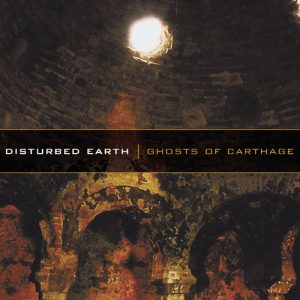 Disturbed Earth / Ghosts Of Carthage (Very Rare)