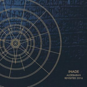Inade / Aldebaran Revisited 2016