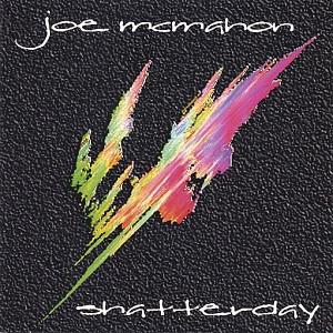 Joe McMahon / Shatterday (Promo)