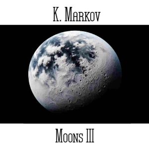 K. Markov / Moons III
