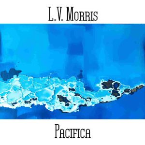 L.V. Morris / Pacifica