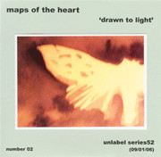Maps Of The Heart / Drawn To Light (Rare Numbered Limited Edition of 100)