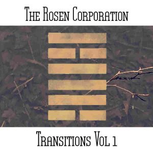 The Rosen Corporation / Transitions Vol 1